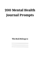 200 Mental Health Journey Prompts
