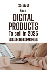 25 Must Have Digital Products to Launch in 2025 for Passive Income