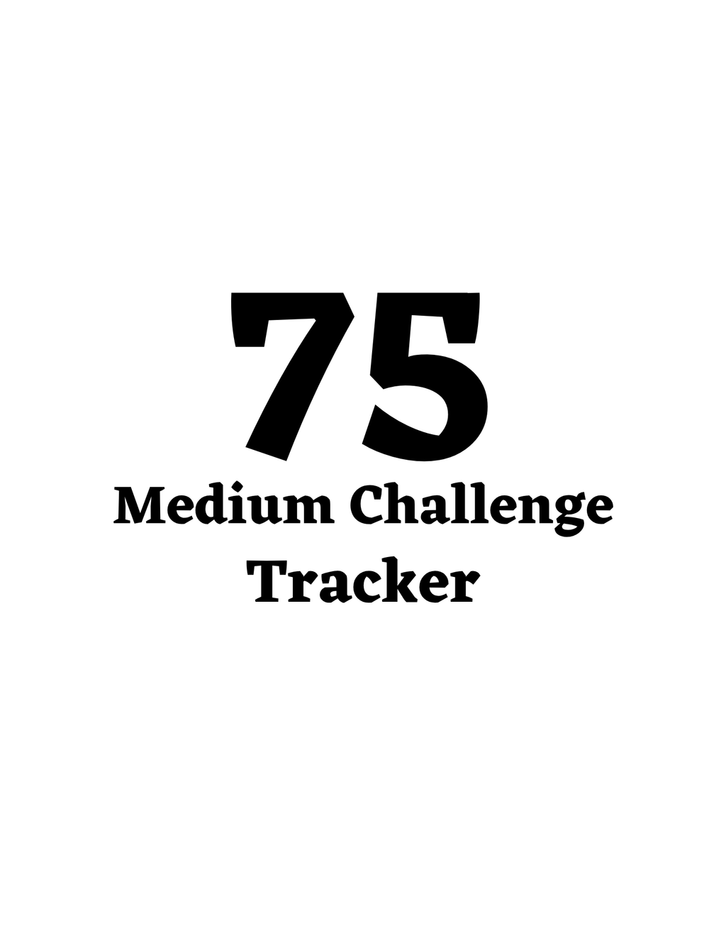 75 Day Medium Challenge Tracker