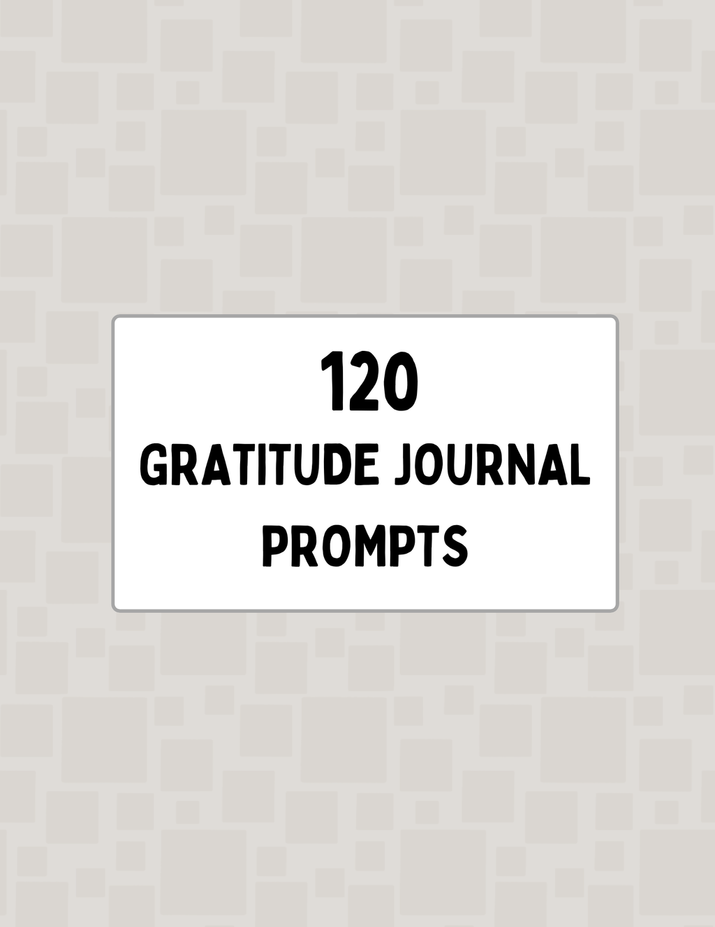 120 Gratitude Journal Prompts