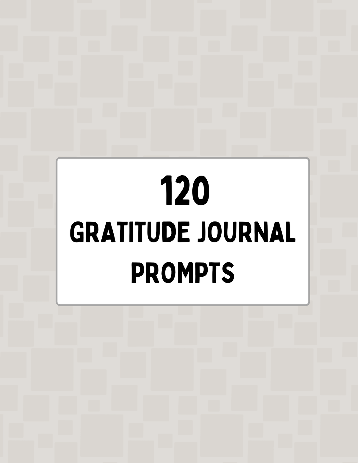 120 Gratitude Journal Prompts