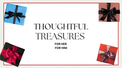 The Thoughtful Treasures for Her & For Him