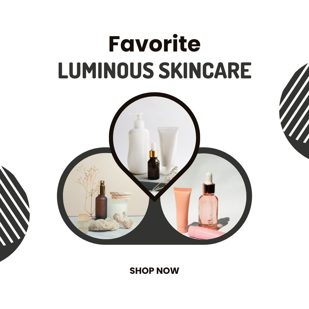 Top Luminous Skincare Picks