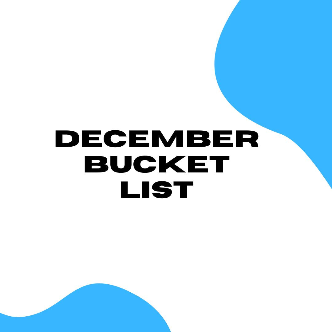 December Bucket List