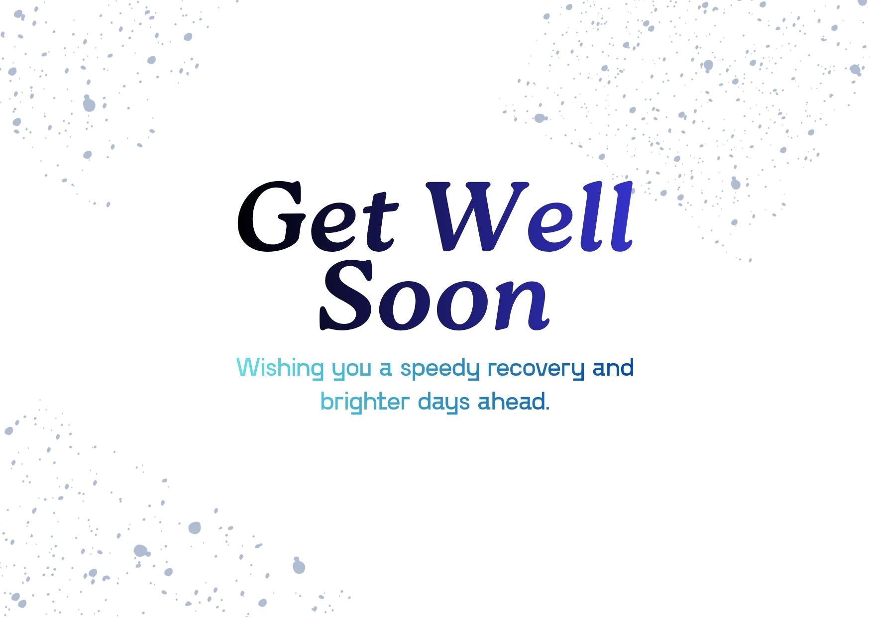 Wishing You a Speedy Recovery  Get Well Soon