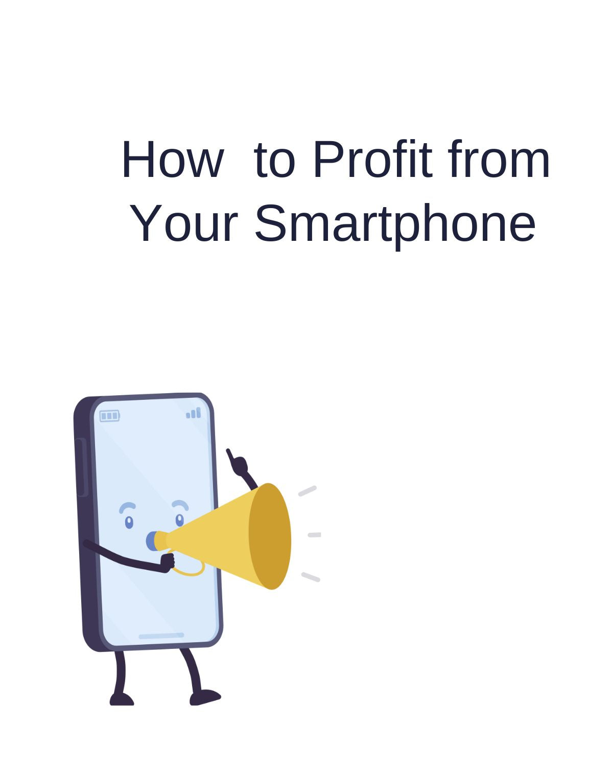 How to Profit from Your Smartphone