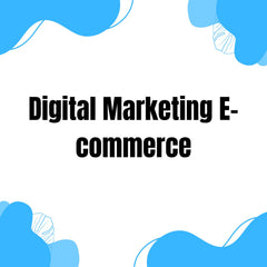 Digital Marketing & E-Commerce