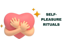 Self-Pleasure Rituals Embrace Empowerment Wellness and Intimacy in Your Personal
