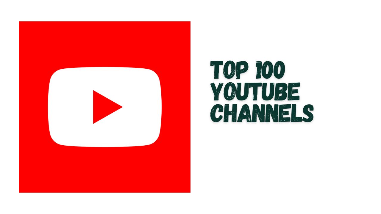 Top 100 YouTube Channels