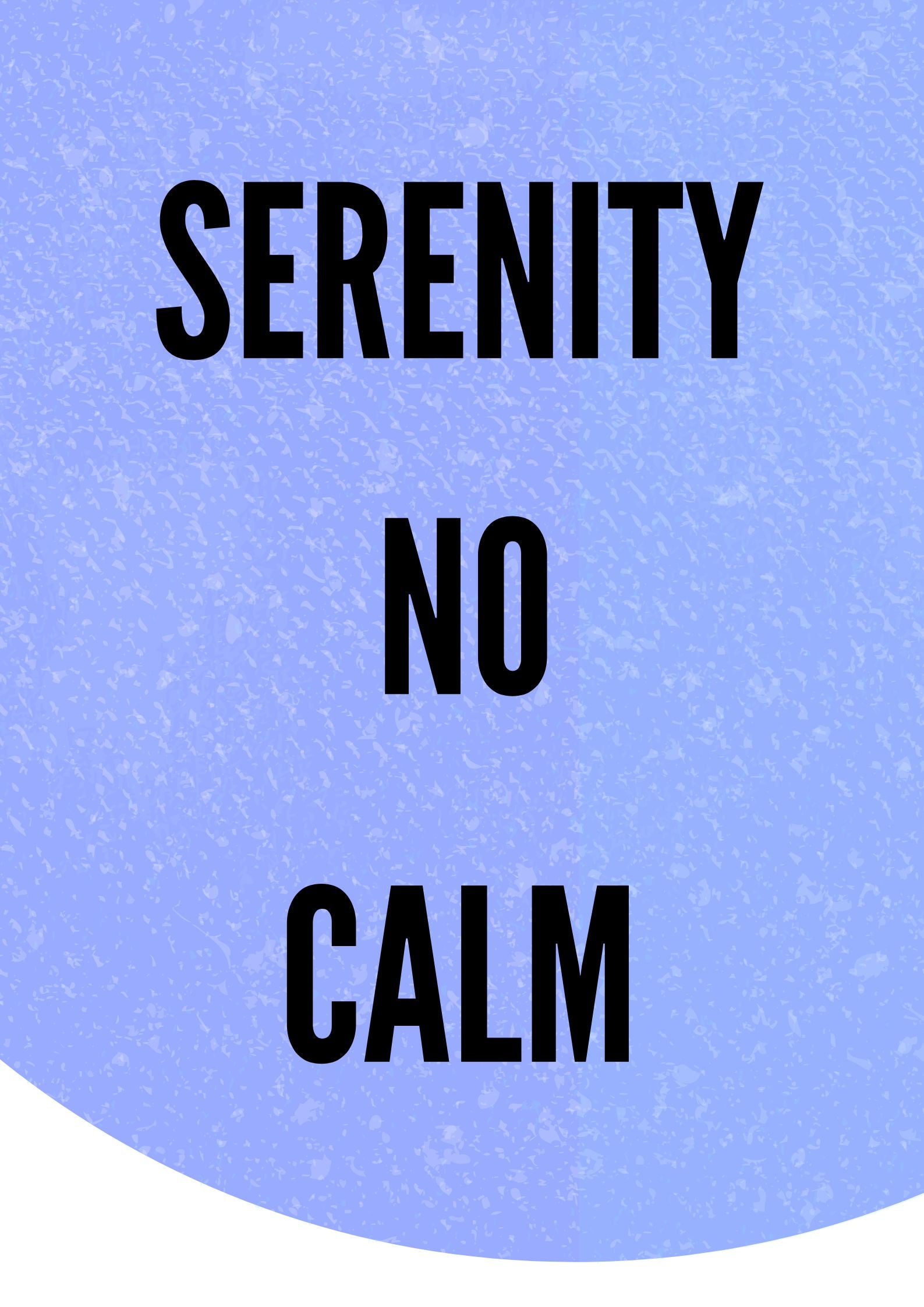 Serenity No Calm Embrace Peace in Chaos