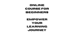 Online Course for Beginners