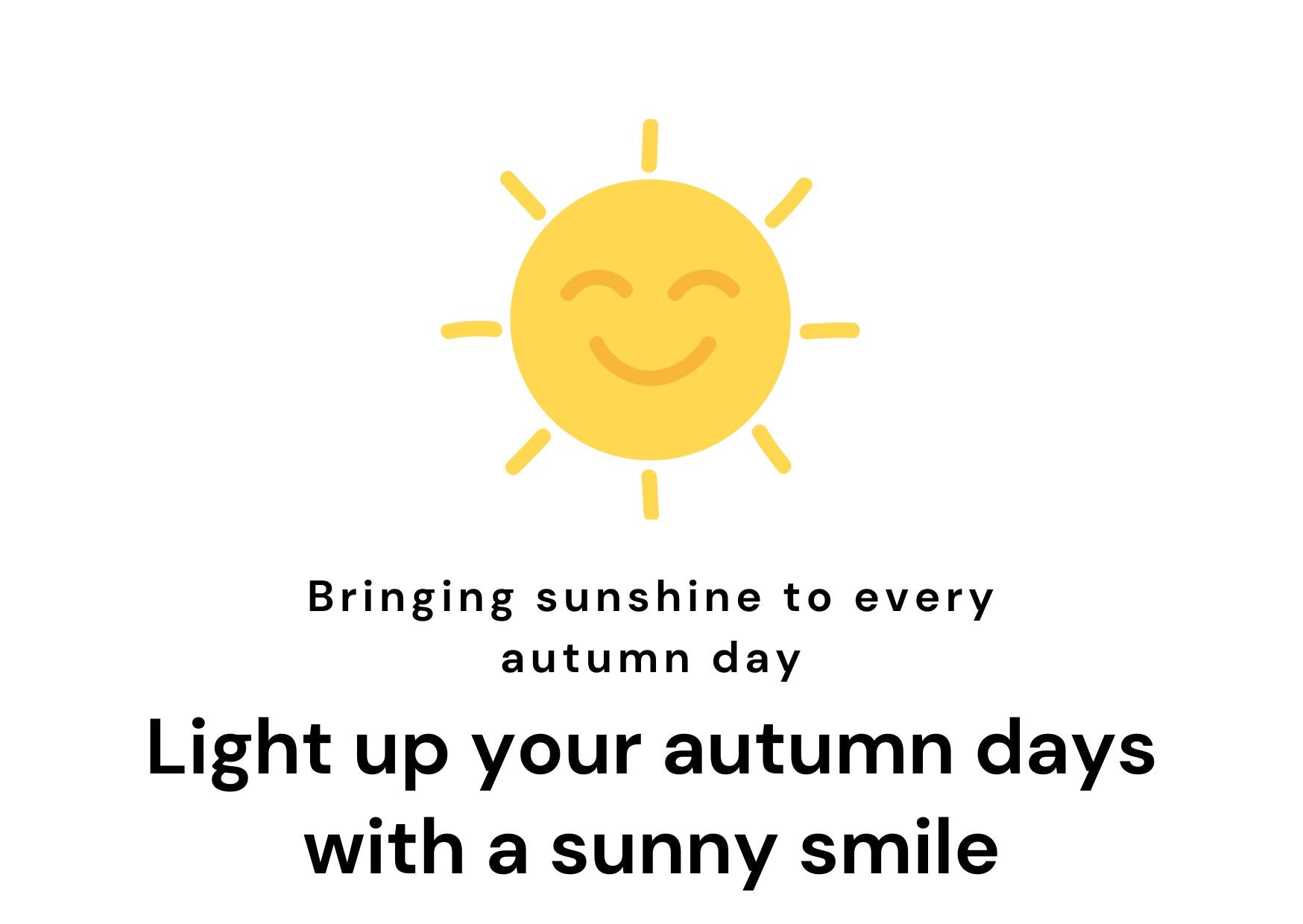 Autumn Sunshine Brighten Your Days with Warmth and Smiles