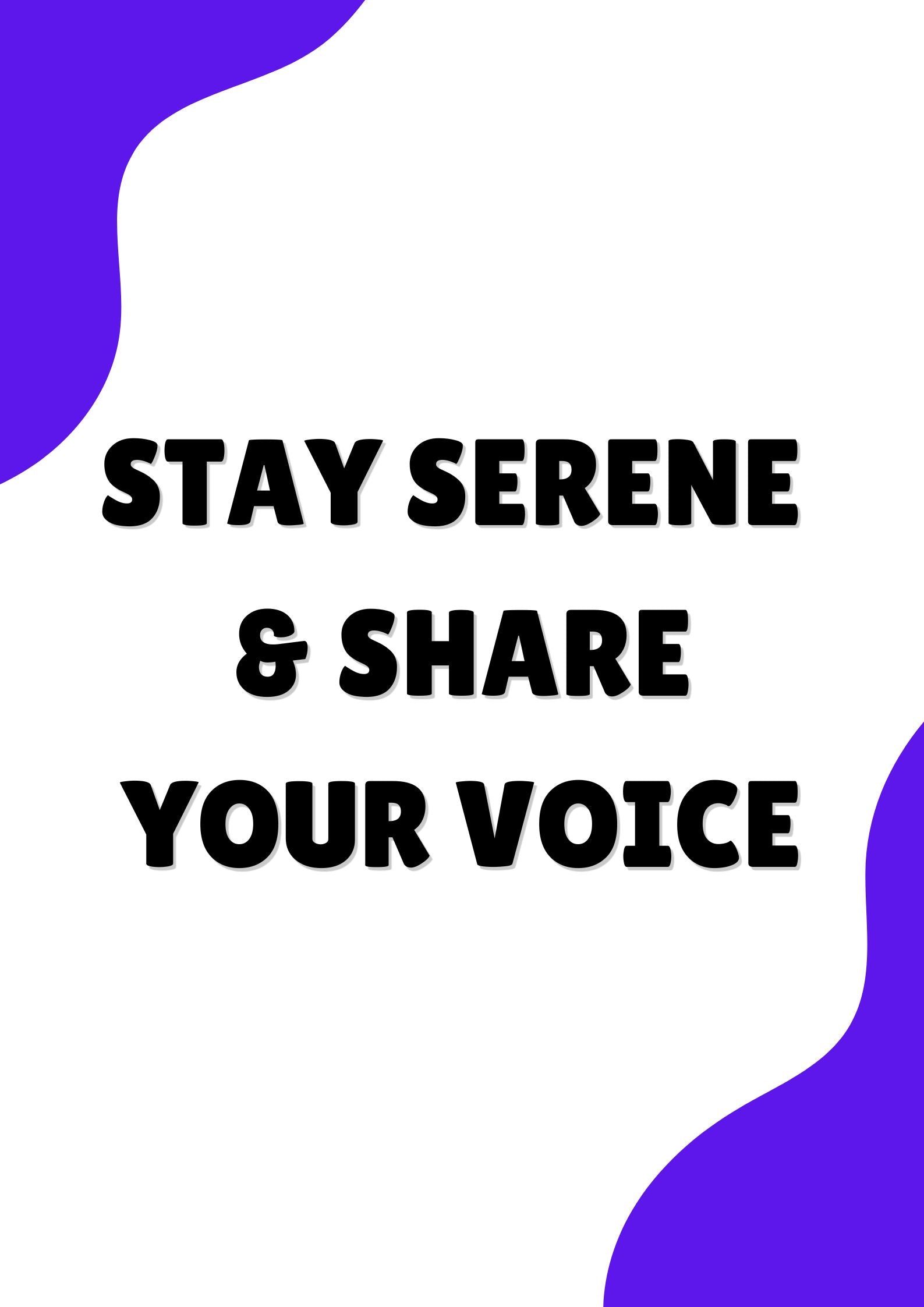 Stay Serene Share Your Voice Confidence
