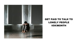 Get Paid to Connect Earning $5K/Month by Helping the Lonely