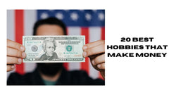 20 Best Hobbies That Make Money