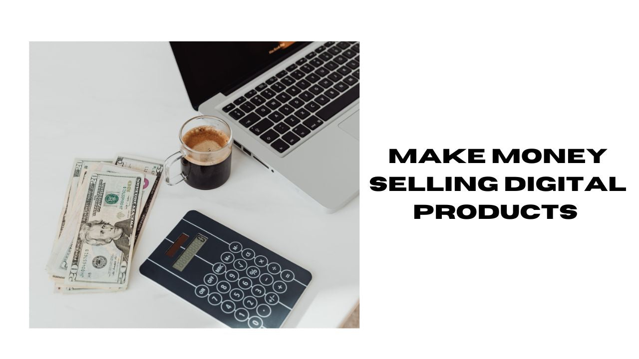 Profit from  Digital Products