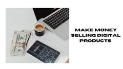 Profit from  Digital Products