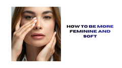 Embrace Femininity