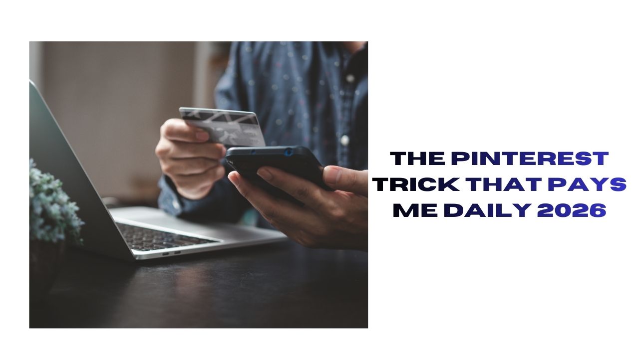 The Pinterest Money Trick 2026