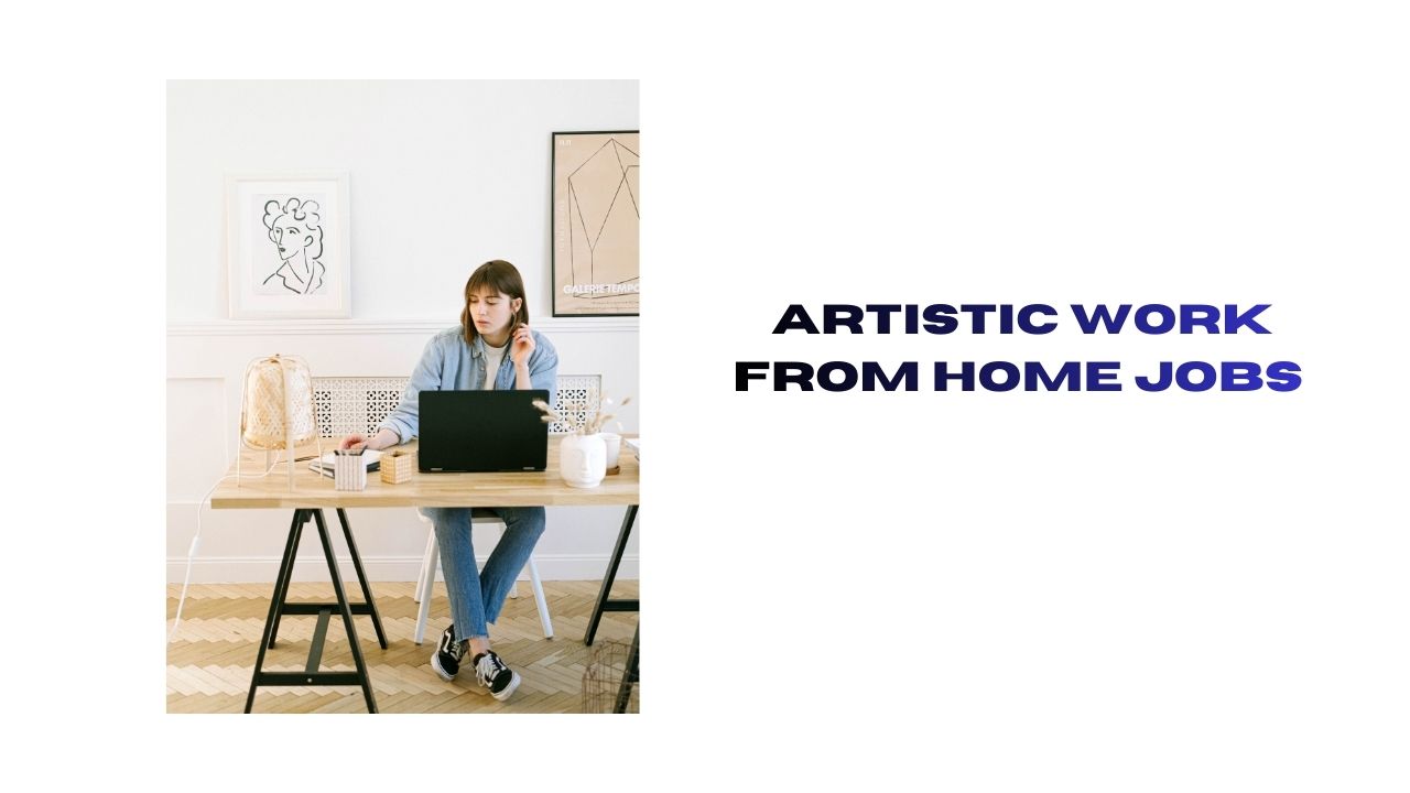 Top Artistic Work From Home Jobs