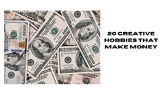20 Creative Hobbies That Make Money