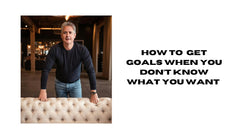 Finding Goals Without Clarity