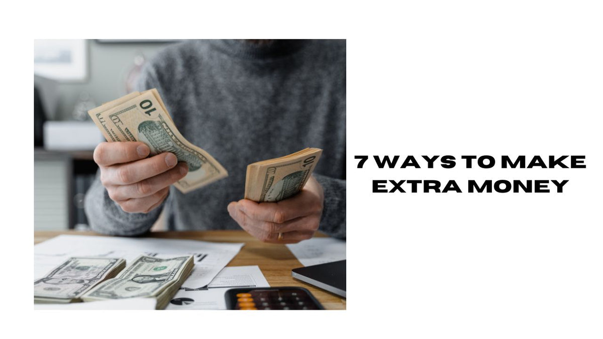 7 Ways to Make Extra Money