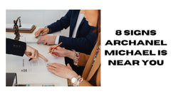 8 Signs Archanel Michael is Near