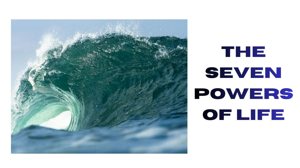 Unlocking the Seven Powers of Life
