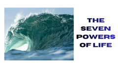 Unlocking the Seven Powers of Life