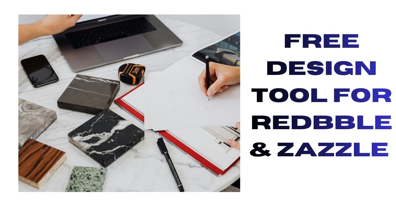 Free Design Tool for Redbubble & Zazzle