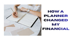 How a Plan Transformed My Financial Life