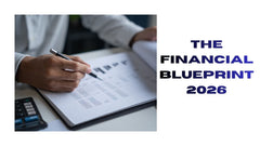 The Financial Blueprint 2026