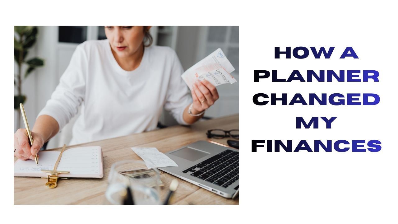 How a Planner Transformed My Finances
