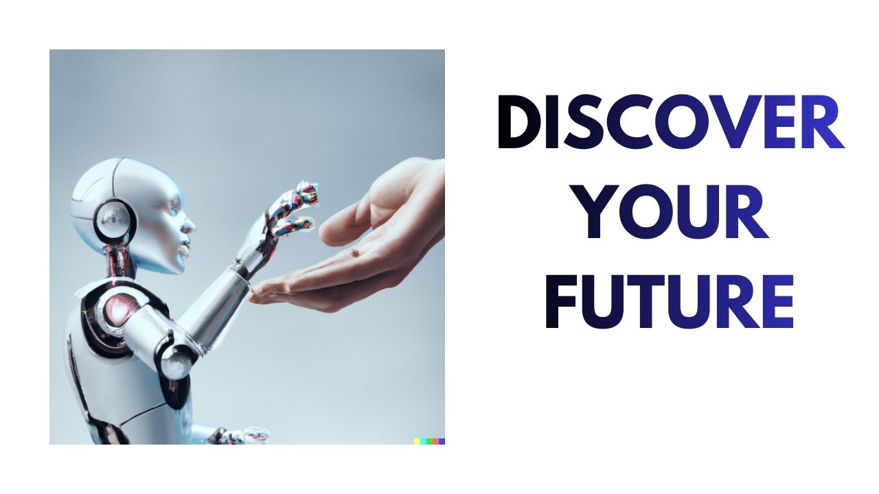 Discover Your Future Today