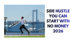 Launch Your Side Hustle in 2026 Start With No Upfront Investment