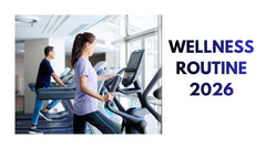 Wellness Routine 2026