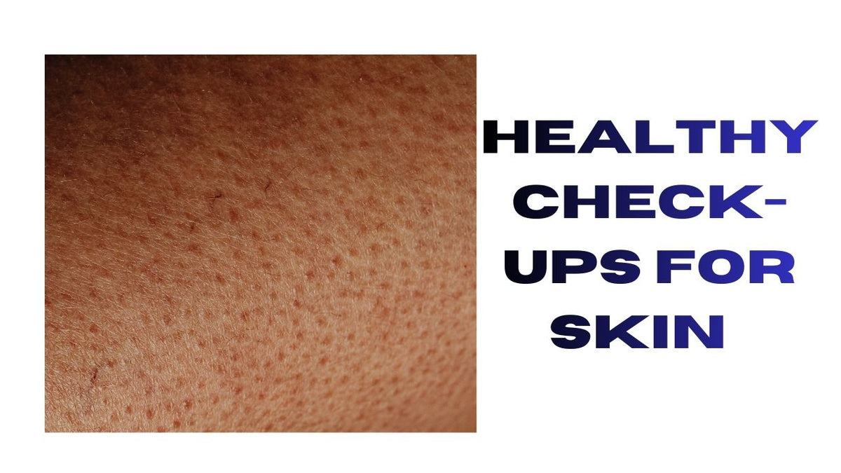 Healthy Skin Checkup