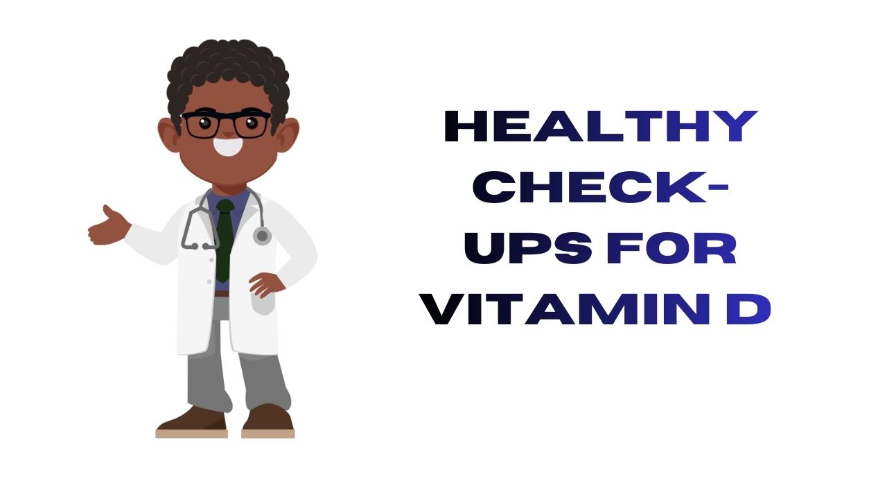 Health Check-Ups for Vitamin D