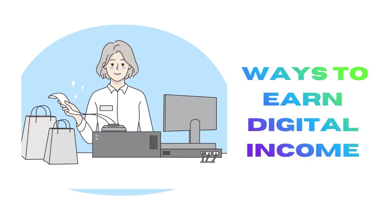 Ways to Earn Digital Income