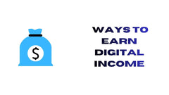 Ways to Earn a Digital Income