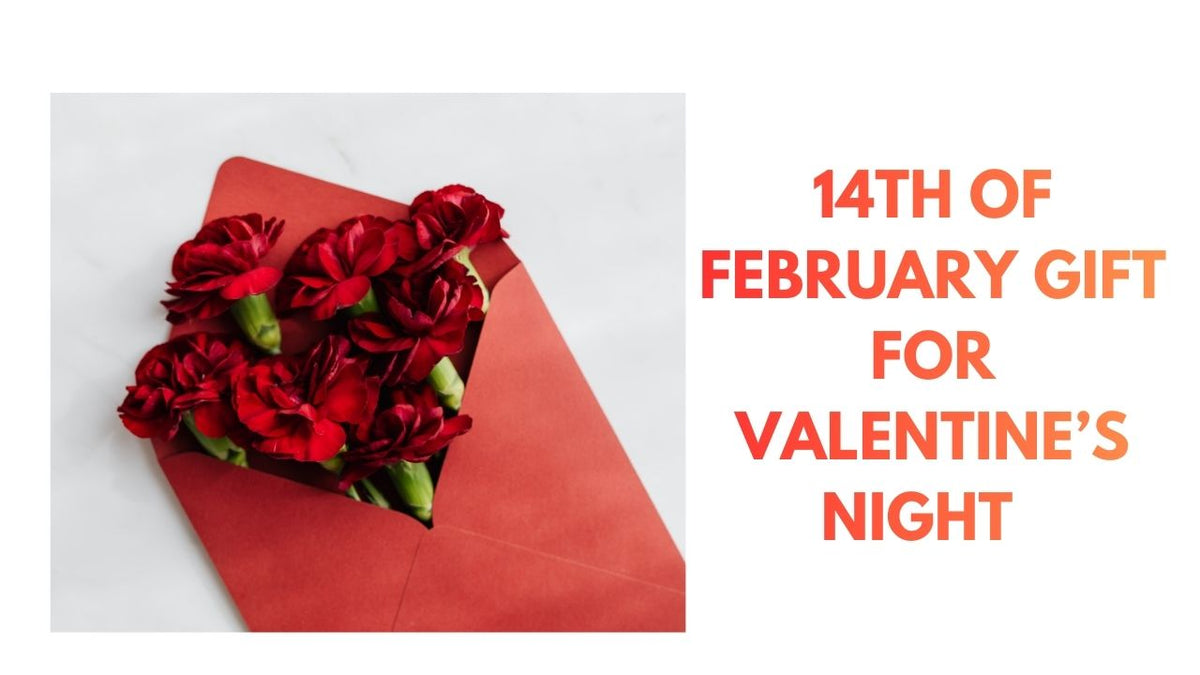 Thoughtful Valentine's Night Gifts for Your Loved one