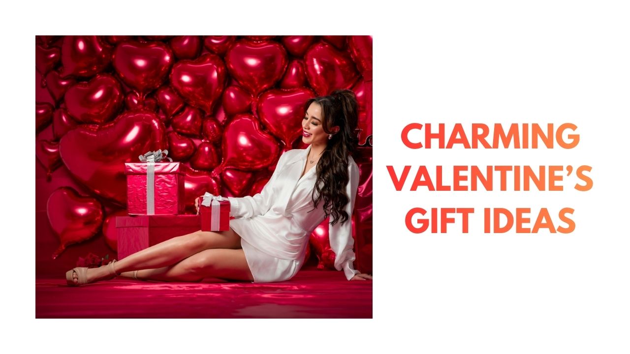 Charming Valentine Gift Ideas