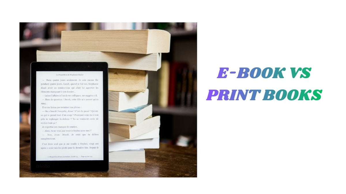 E-Book vs Print Books A Comprehensive Comparison