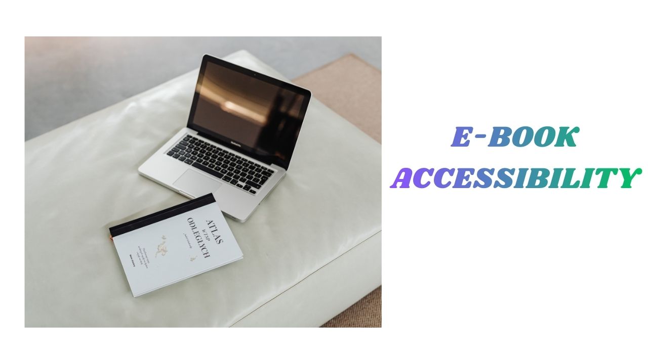 E-Book Accessibility Enhancing Digital Reading for Everyone
