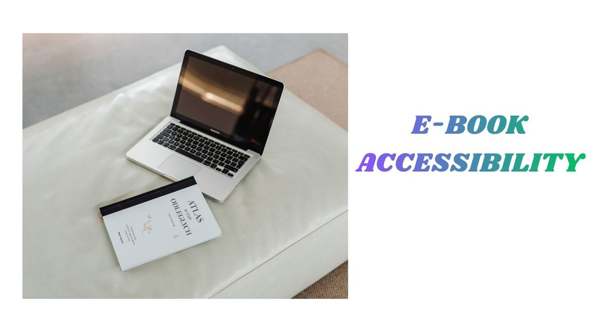 E-Book Accessibility Enhancing Digital Reading for Everyone