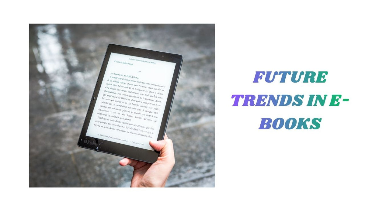 Future Trends in E-Books Innovations and Beyond
