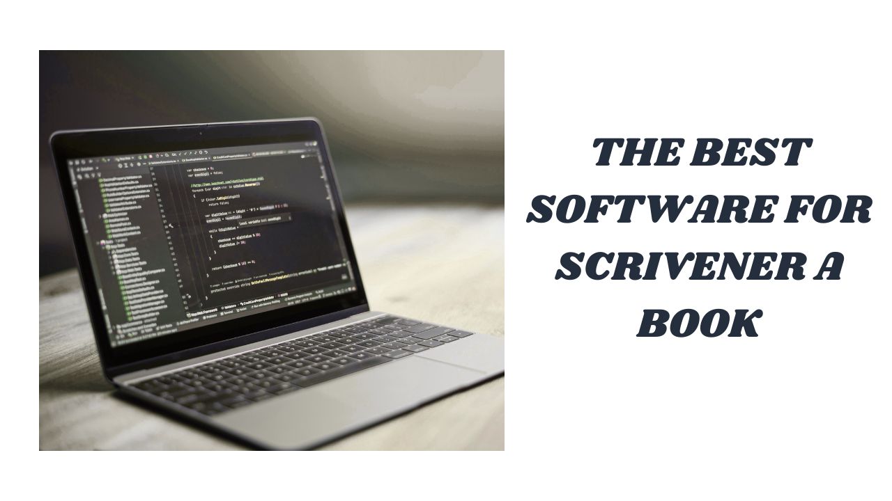 The Best Software for Writing a Book Scrivener
