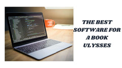 The Best Software for Writing a Book Ulysses