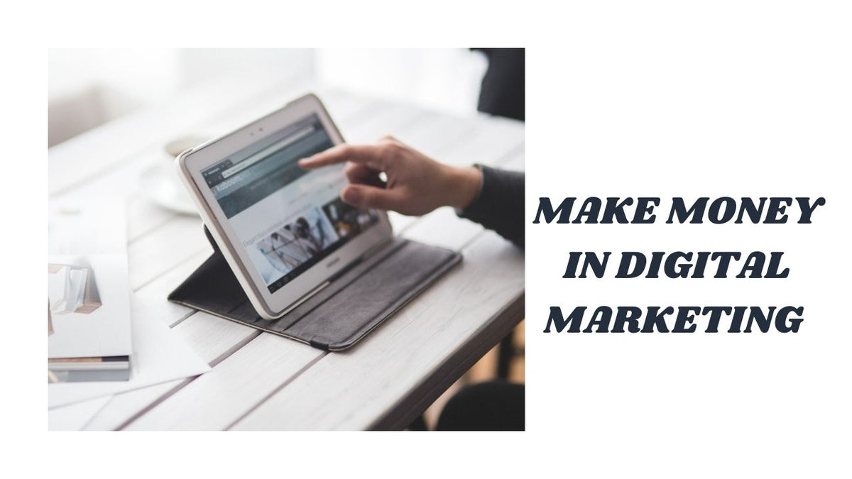 Make Money in Digital Marketing